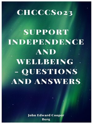 cover image of Chcccs023 Support Independence and Wellbeing--Questions and Answers